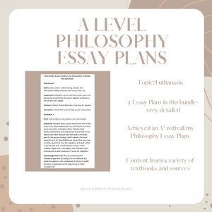 May include: A digital download of two detailed essay plans for A-level philosophy students. The plans are for essays on the topic of euthanasia. The text includes the phrase "Achieved an A with all my Philosophy Essay Plans".