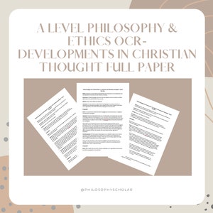 May include: A level Philosophy & Ethics OCR - Developments in Christian Thought Full Paper. Three pages of text on a white background. The text is in black font. The pages are on a light brown background. The text at the top of the image reads "A level Philosophy & Ethics OCR - Developments in Christian Thought Full Paper". The text at the bottom of the image reads "@PHILOSOPHYSCHOLAR".