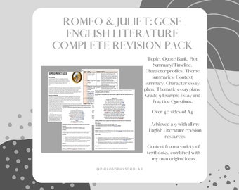 May include: A digital download for a Romeo and Juliet GCSE English Literature revision pack. The pack includes a quote bank, plot summary, timeline, character profiles, theme summaries, context summary, character essay plans, thematic essay plans, a grade 9 example essay, practice questions, and over 40 sides of A4. The text "Achieved a 9 with all my English Literature revision resources" is also included. The text "Content from a variety of textbooks, combined with my own original ideas" is also included.