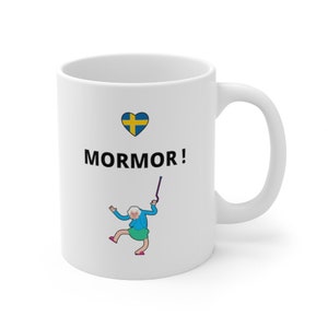 MORMOR! Coffee Mug 11oz
