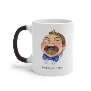FROG COFFEE MUG - Proverbs Mug - Frog in your Throat Quotes Coffee Mug - Dishwasher Mug - Hot Drink Wear - Printed Coffee Mug