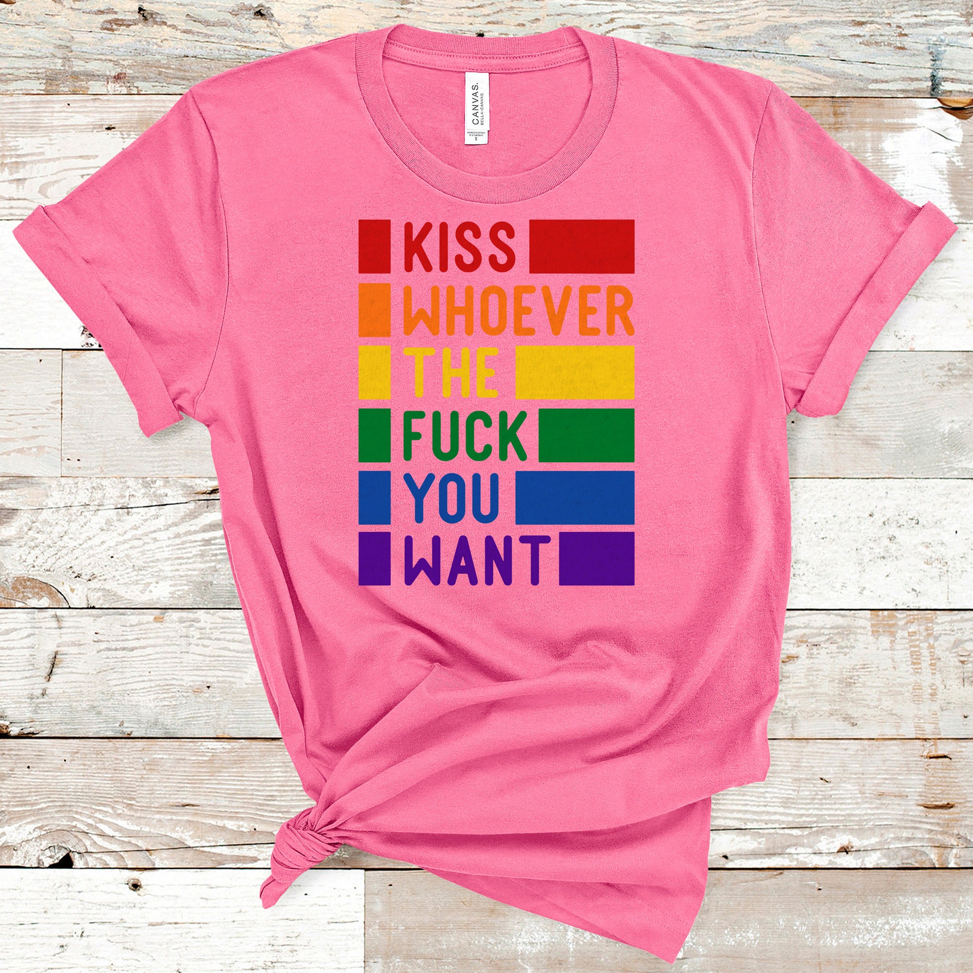 Kiss Whoever the Fuck You Want Gay Pride LGBTQ Shirt Pride - Etsy