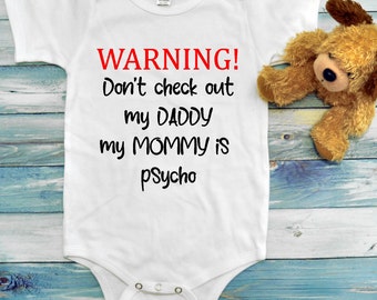 warning dont be checking out my daddy, unisex onesies, cute baby onesies, baby shower gift, coming home outfit, comical baby shirt, bodysuit