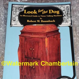 Look for the Dog : BOOK - Illustrated Guide to Victor Talking Machines Paperback