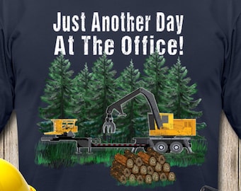politi Tablet Indtil Just Another Day at the Office Log Loader Tshirt Logging - Etsy