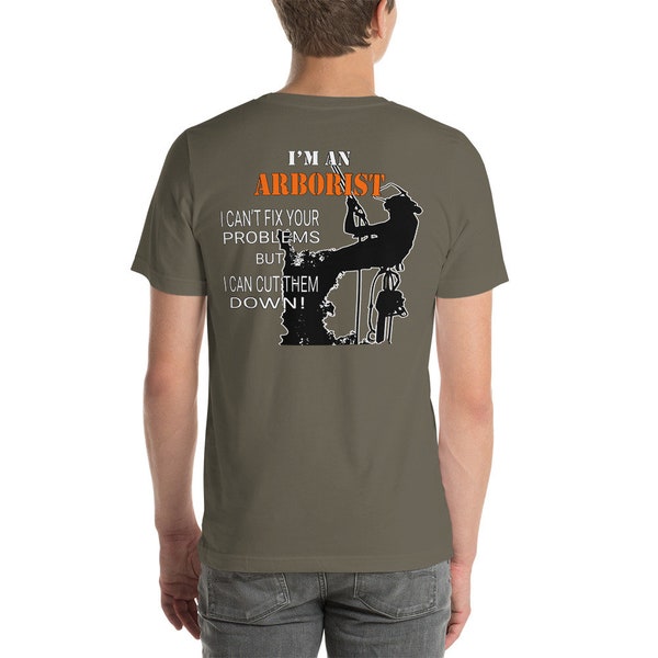 I'm an Arborist Shirt, Tree Surgeon, Funny Tree Climber, Dad Gift, Certified Arborist Tee, Arboriculturists