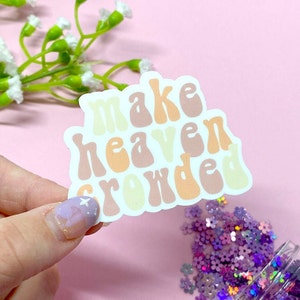 Make Heaven Crowded Sticker, christliche Sticker, Bibel Sticker, Glaube Sticker, Hydroflask Sticker, Laptop Sticker