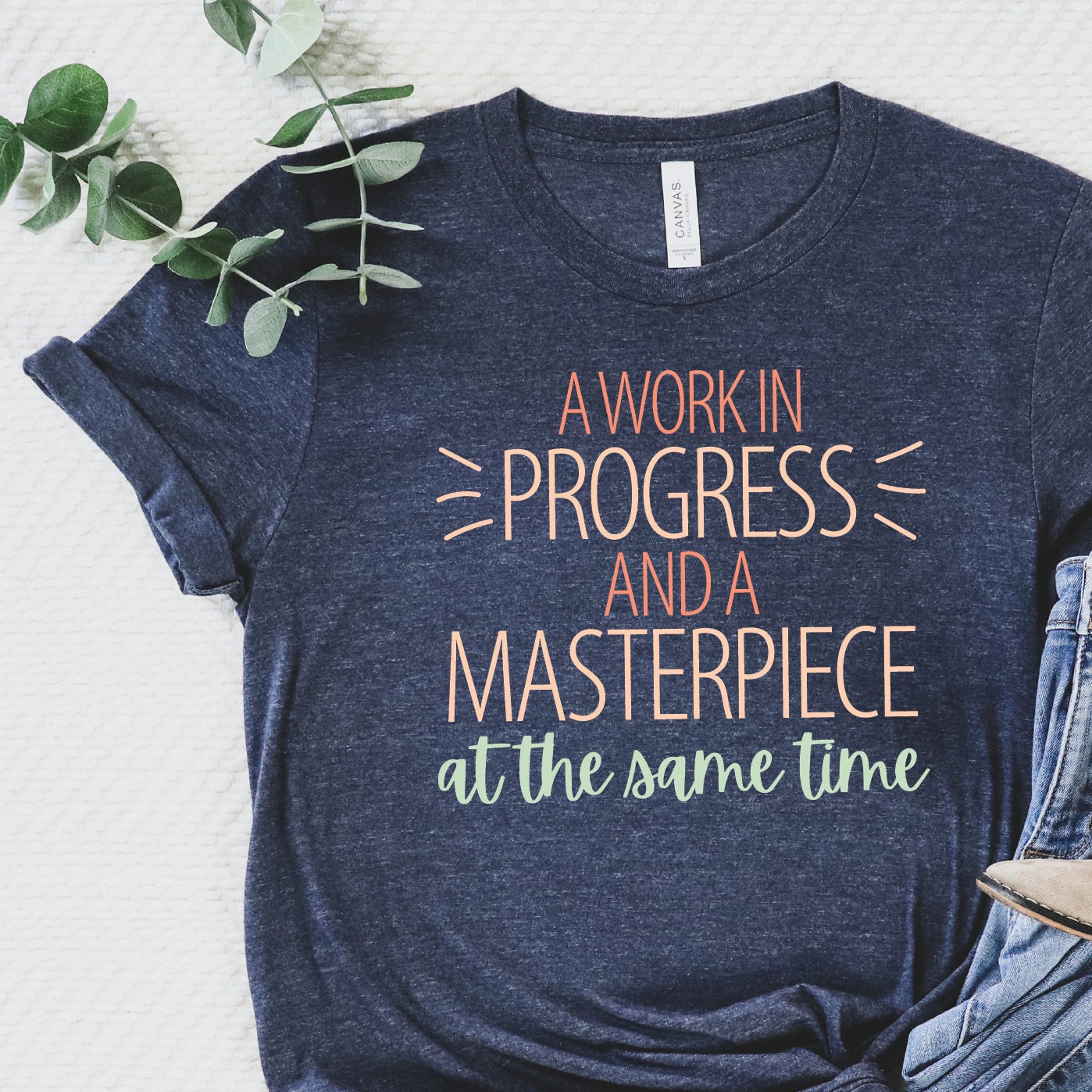 A Work in Progress and A Masterpiece at the Same Time Shirt ...