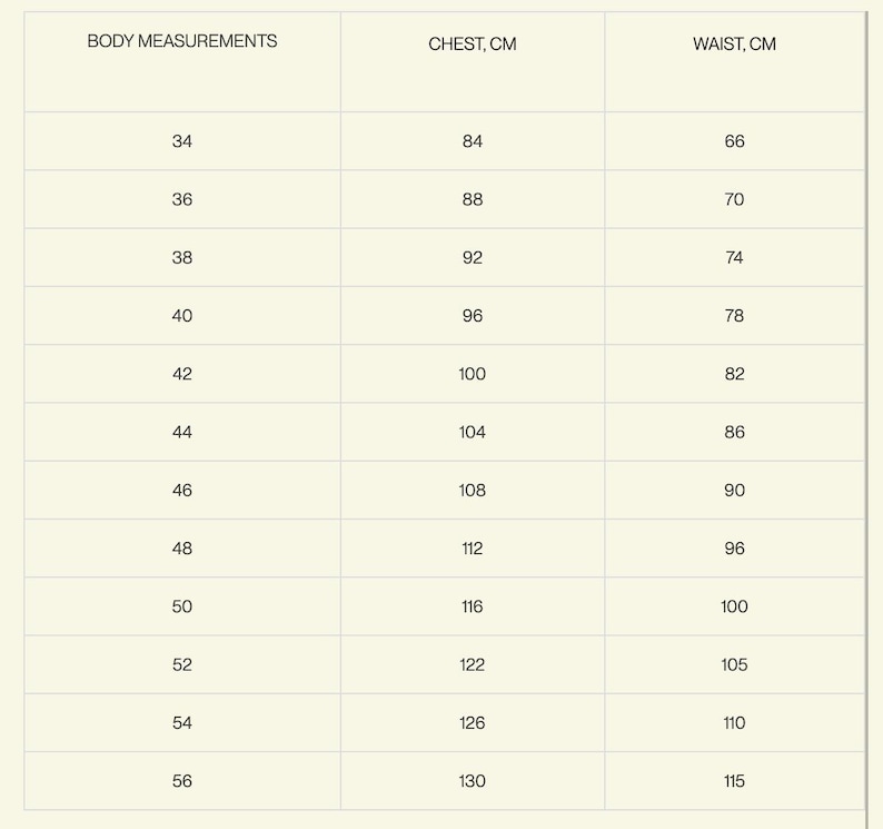 May include: A chart showing body measurements in inches and corresponding chest and waist measurements in centimeters. The chart shows sizes 34 to 56, with corresponding chest measurements from 84 to 130 centimeters and waist measurements from 66 to 115 centimeters.