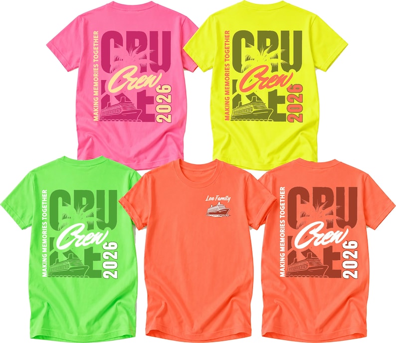 May include: Five short-sleeved t-shirts in neon pink, yellow, green, and orange. Four shirts feature a large back graphic with a cruise ship, palm tree, and the text "CRUISE CREW 2026 MAKING MEMORIES TOGETHER." One orange shirt shows a small front chest graphic.