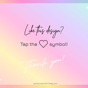 May include: A rainbow gradient background with white stars and the text "Like this design? Tap the heart symbol! Thank you! soulconnection11etsy.com"