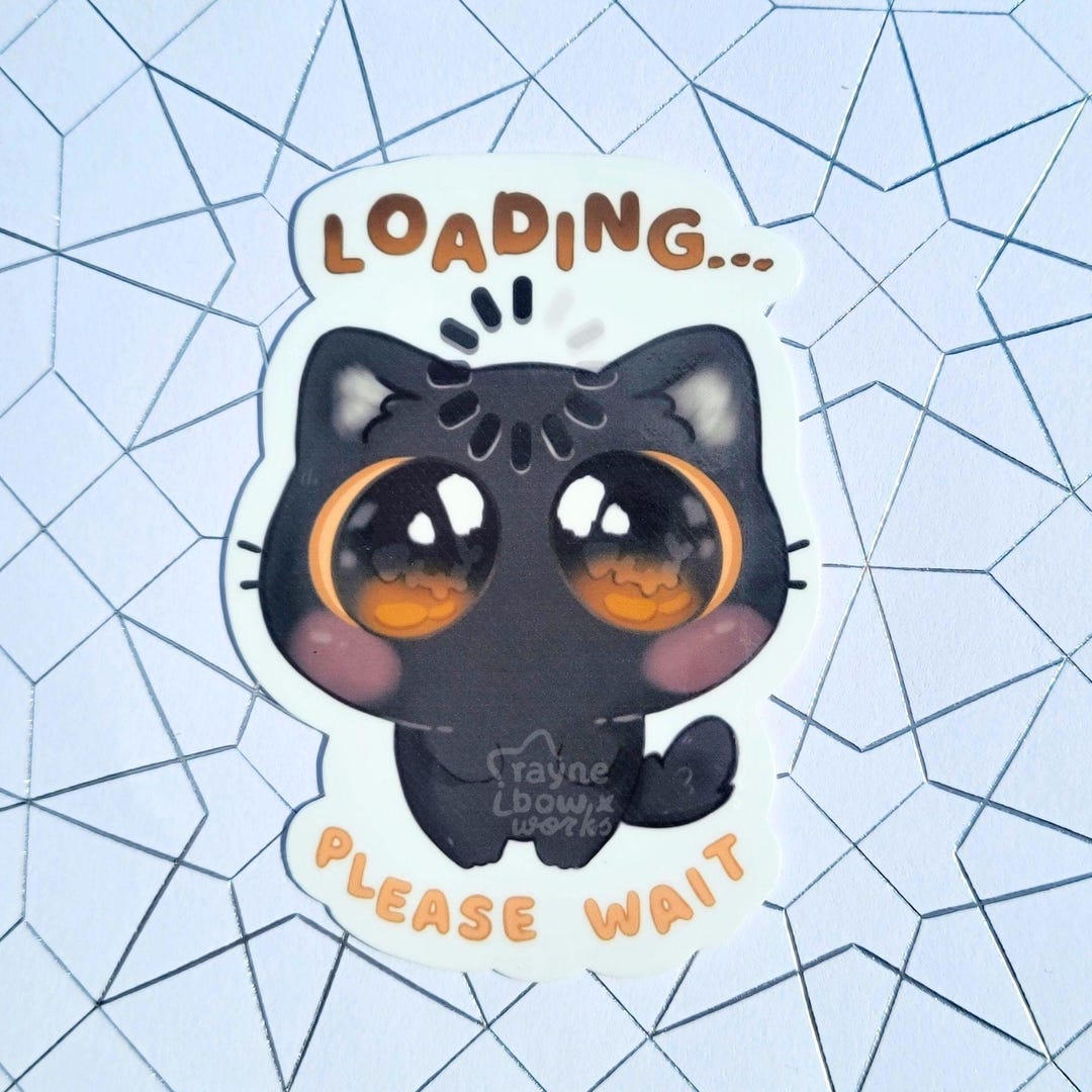 Cat Loading Please Wait Sticker, Vinyl Sticker, Cute Sticker, Aesthetic ...