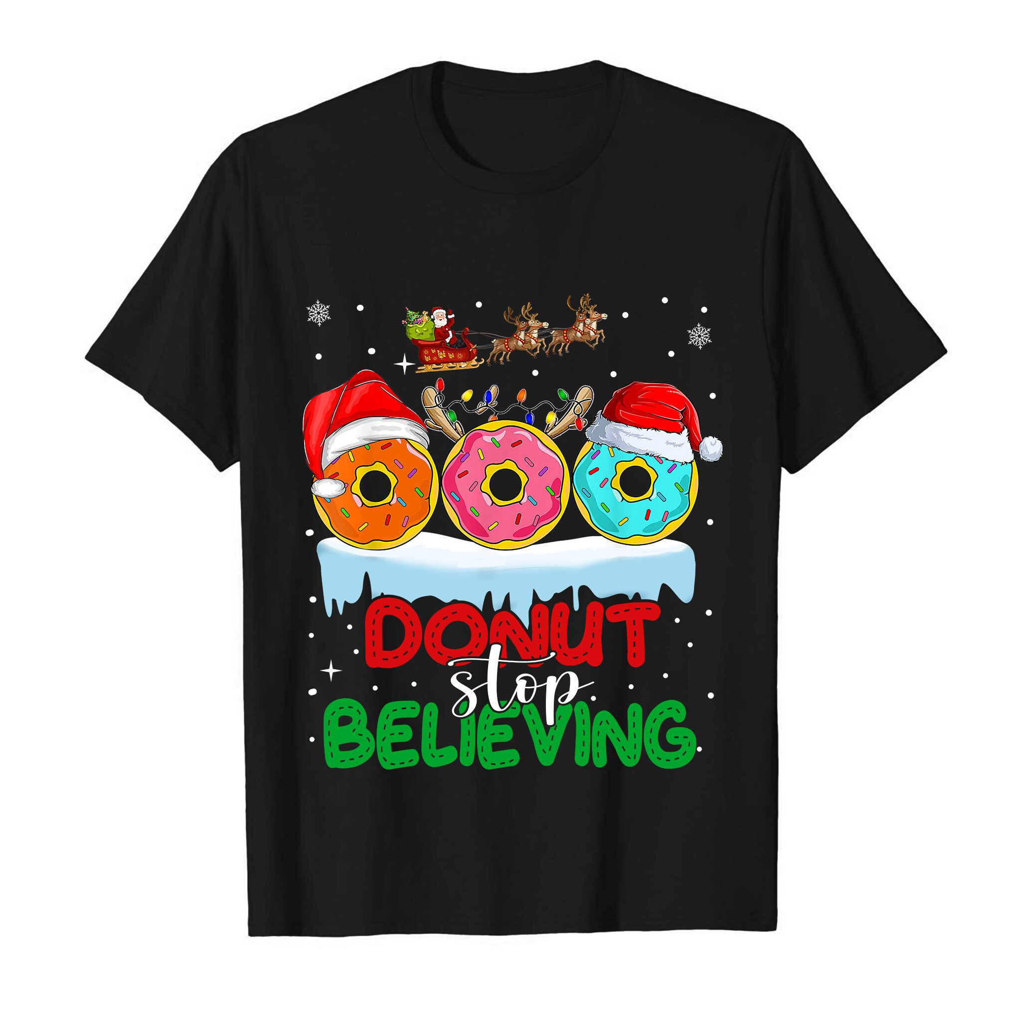 Stop Believing Shirt Donut Shirt, Donut Lover Gift
