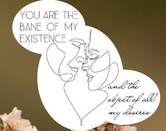 You Are The Bane Of My Existence & The Object Of All My Desires Line Art Romance Sticker
