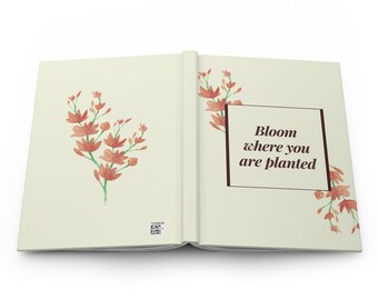 Bloom Where You Are Planted Hardcover Journal Matte | Daily Journal | School Notebook | Gift