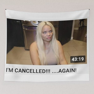 Trisha Paytas I'm Cancelled!!!....Again! Wall Tapestry, Trisha Tapestry Wall Hanging Paytas Tapestry Wall Decor, Trish, Trishlikefish, Meme