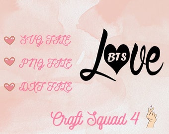 Love BTS svg-, png- en dxf-bestand digitale download, SVG-bestanden voor Cricut/korea/kpop/t-shirt/tuimelaar/sleutelhanger/laptopsticker