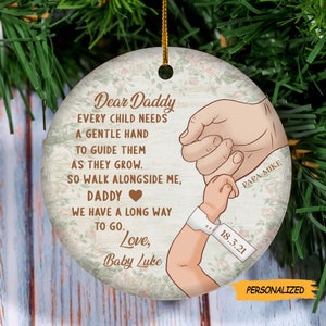 Dear Daddy Every Child Needs A Gentle hand To Guide Personalized Circle Ornament, Christmas Gift for New Dad First Christmas, New Dad Gift