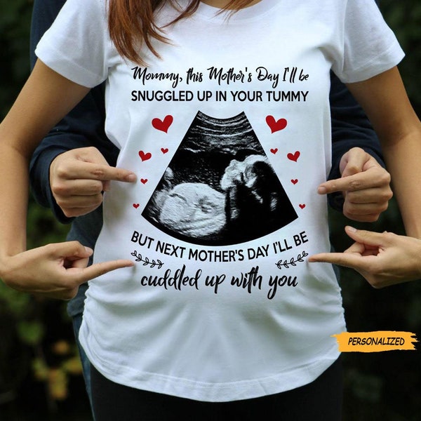 Personalized Ultrasound Mommy Snuggled T Shirt Gift For Mom To Be, Mother's Day Gift For Mom, Expecting Mom, Pregnant Shirt