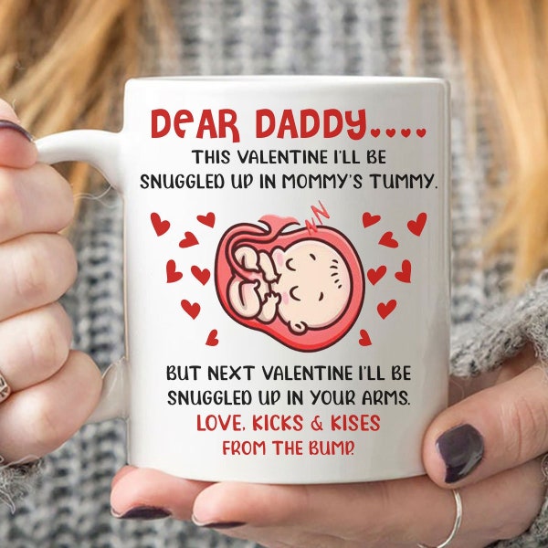 Dear Daddy This Valentine Mug Gift For Dad To Be, Valentines Gift For Dad, New Dad Gift, Expecting Dad Gift, Mug For Dad, Gift From The Bump