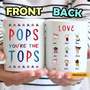 Personalized Pops You’re The Tops Mug, Father’s Day Mug For Dad, Best Dad Ever, Custom Funny Coffee Mug, Gift For Dad