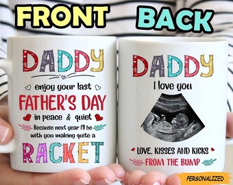 Daddy Enjoy Your Last Father’s Day in Peace and Quiet Custom Sonogram Photo Mug Gift For New Dad, Fathers Day Gift For Dad To Be, Dad Gift