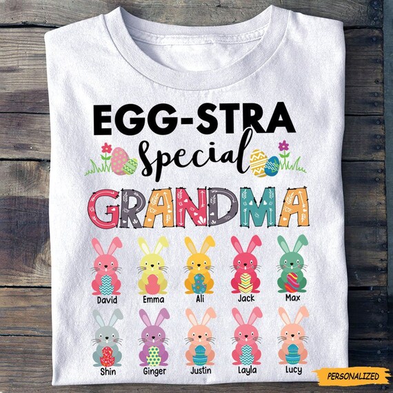 Egg-stra Special Grandma Personalized Easter Day T-shirt, Gift for