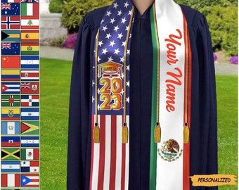 May include: Graduation sash with the American flag on one side and the Mexican flag on the other side. The sash is personalized with the text "Your Name" and "Class of 2023".