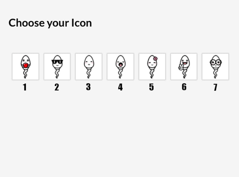 May include: The image shows seven cartoon sperm icons with various expressions and accessories. The text "Choose your Icon" is at the top. Each sperm has a unique design, including sunglasses, a heart, and a flower.
