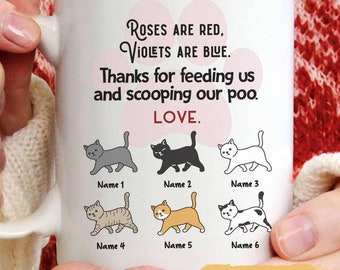 Roses Are Red, Violets Are Blue, Thanks for Feeding Us & Scooping Our Poo, Personalized Custom Cat Mug, Cat Mom, Cat Dad Gifts