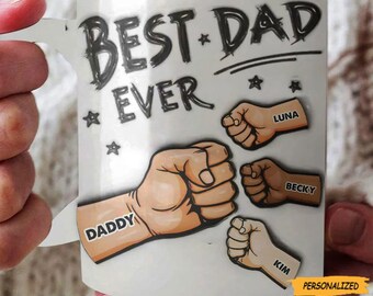 Best Dad Ever, Personalized Custom 3D Inflated Effect Printed Mug, Father’s Day Gift For Dad, Custom Name Dad And Childs Mug, Birthday Gift