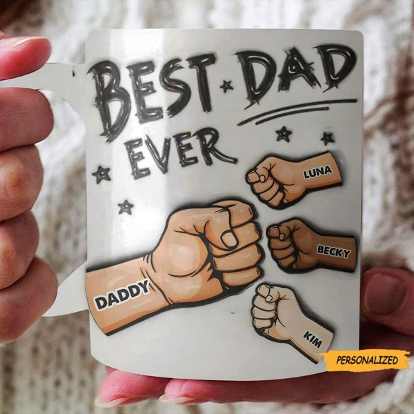 Best Dad Ever, Personalized Custom 3D Inflated Effect Printed Mug, Father’s Day Gift For Dad, Custom Name Dad And Childs Mug, Birthday Gift