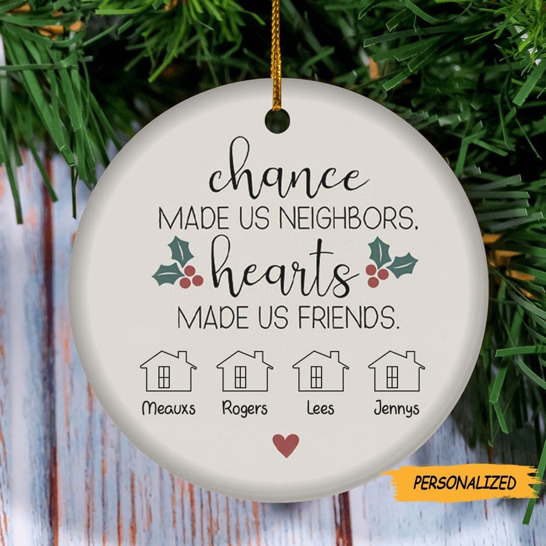 Ikohbadg Christmas Tree Ornament,Great Neighbors Are Hard To Find,Difficult  To Part with and Impossibled To forget,Gift To Your Neighbor Heart Christmas  Ornament 