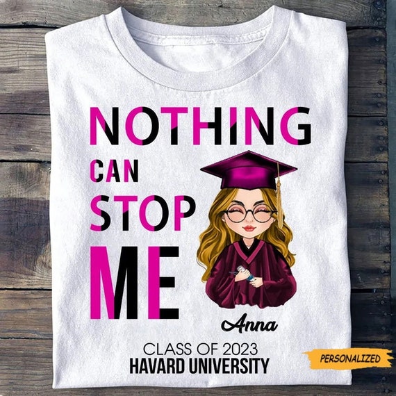 Nothing Can Stop Me Class of 2023 Graduation Personalized T Shirt