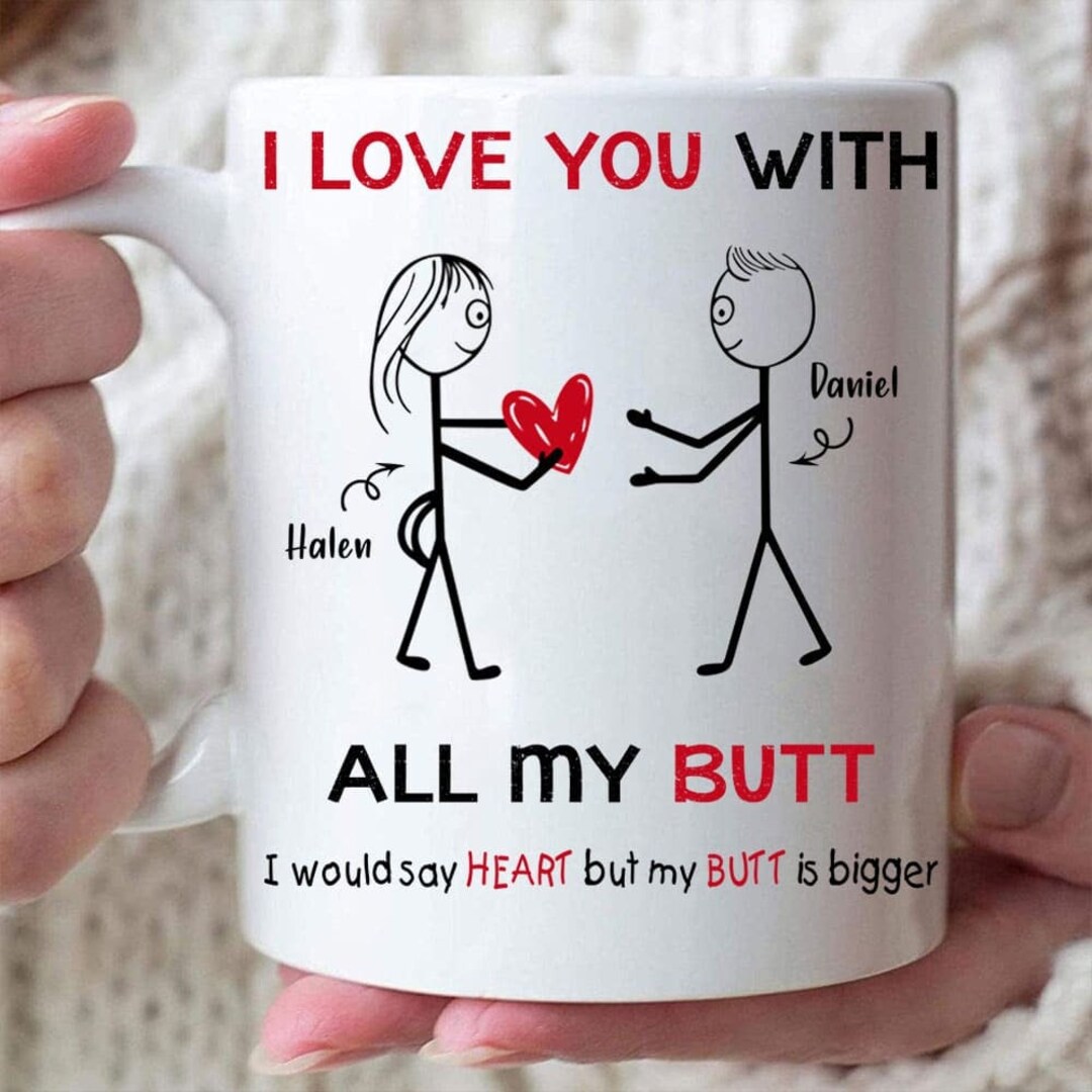 Taza personalizada con texto en inglés I Adore You and Love Every Part Of  You I Love Your Butt, taza personalizada con nombre para pareja, taza