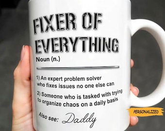 Fixer Of Everything, Personalized Custom Coffee Mug, Gift For Dad, Father's Day Gift, Best Dad Ever, Funny Gift From Daughter And Son
