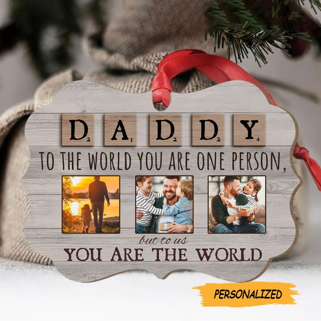 Personalized Daddy You Are the World Medallion Metal Ornament, Christmas Gift for Dad, Best Dad ...