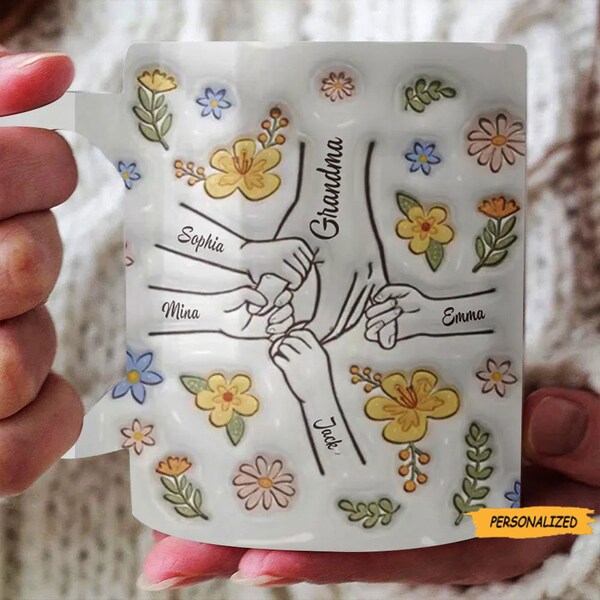 You Hold Our Hands Also Our Hearts Family Personalized Custom 3D Mug, Gift For Mom, Grandma, Best Grandma Ever, Custom Name Mug