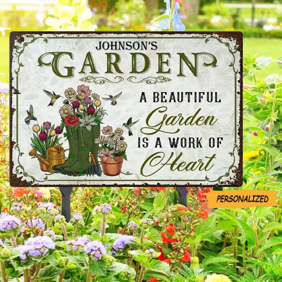 A Beautiful Garden is A Work of Heart Personalized Garden Metal