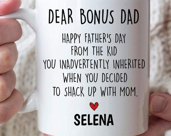 Dear Bonus Dad Happy Father’s Day Mug, Stepdad Mug, Bonus Dad Mug Gift For Step Dad, Custom Gift For Stepdad, Gift for StepFather