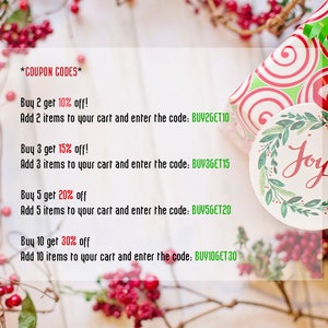 May include: A white background with red berries and a wrapped gift box. The gift box has a red and green swirl pattern. A white tag with the word "Joy" in red lettering is attached to the gift box. The text "*COUPON CODES*" is at the top of the image. The text below lists different discount codes for buying multiple items. The discount codes are: BUY2GET10, BUY3GET15, BUY5GET20, BUY10GET30.