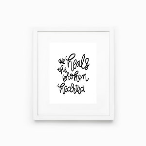 Bible Verse Wall Art Bible Verse Print Scripture Wall Art Bible Verse He Heals the Broken-hearted image 1