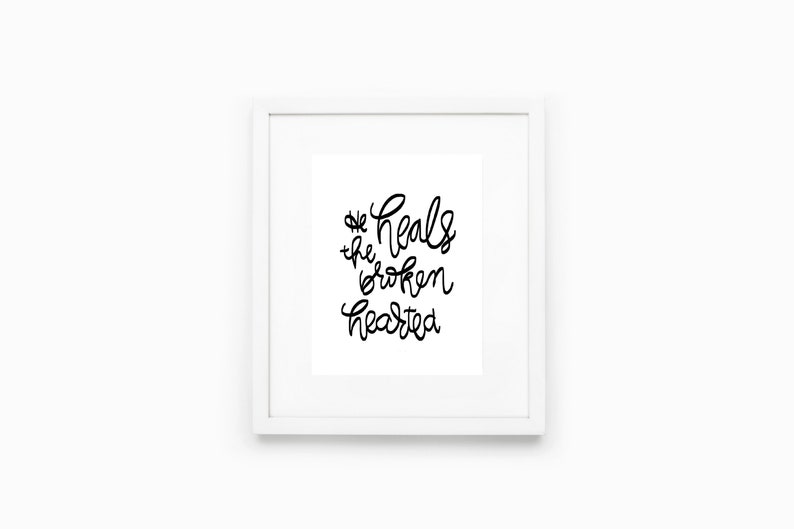 Bible Verse Wall Art Bible Verse Print Scripture Wall Art Bible Verse He Heals the Broken-hearted image 1