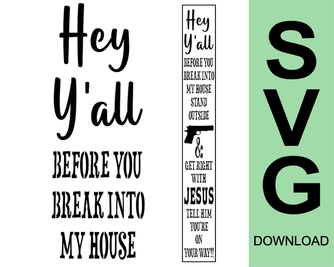 Before You Break Into My House Stand Outside & Get Right SVG Stencil ...
