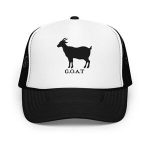 G.O.A.T Foam Trucker Hat, Goat Hats, G.O.A.T Apparel, Embroidered Trucker Hats, Custom Hats, Custom Embroidered Hats, Trucker Hats for Women