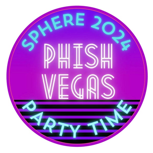 2024 Phish Sphere Vegas Party Time sticker slap - 2.5" waterproof, high quality