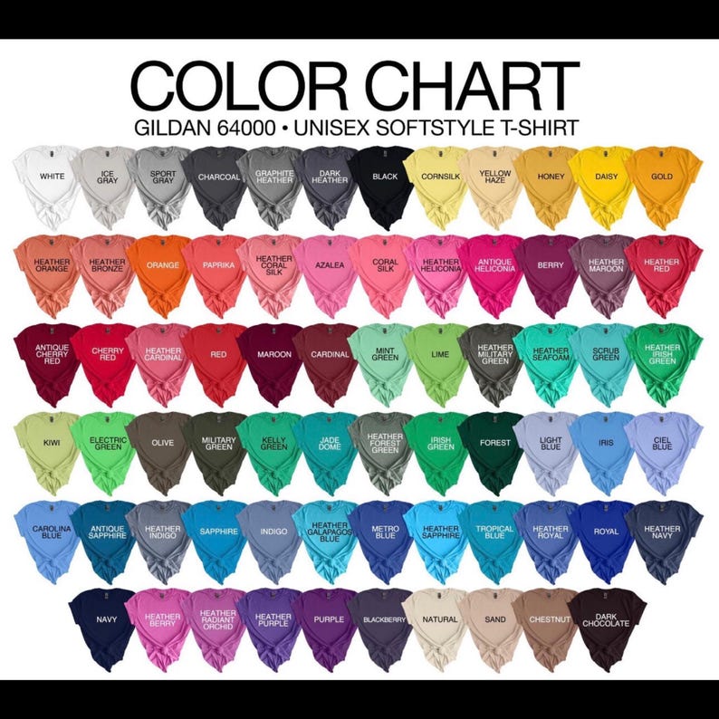 May include: A color chart for Gildan 64000 unisex softstyle t-shirts, displaying a grid of shirts in various colors including white, gray, black, yellow, orange, pink, red, green, blue, purple, and brown, each labeled with its specific color name.