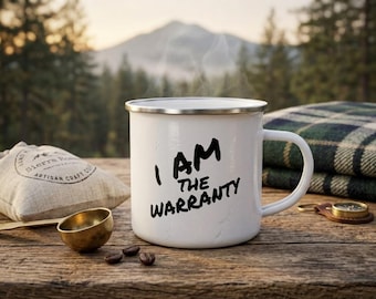 Enamel Coffee White I am the warranty Mug Mechanic Fix it Dad Gift mug for him Camping Cup Outdoor Camping mug cup Car enthusiast gift Gear