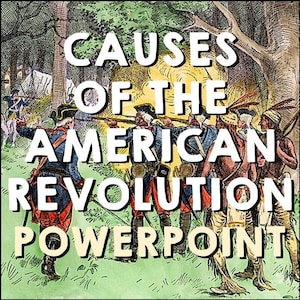 Causes of the American Revolution Powerpoint | 6-12 | Homeschool ...
