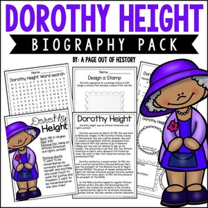 May include: A printable biography pack for kids about Dorothy Height, an African-American civil rights activist. The pack includes a word search, a design-a-stamp activity, and a timeline of her life. The image features a cartoon illustration of Dorothy Height.